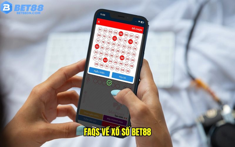FAQs về xổ số Bet88