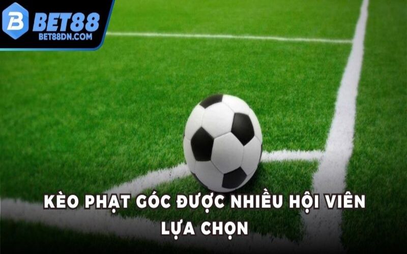 Kèo phạt góc được nhiều hội viên lựa chọn