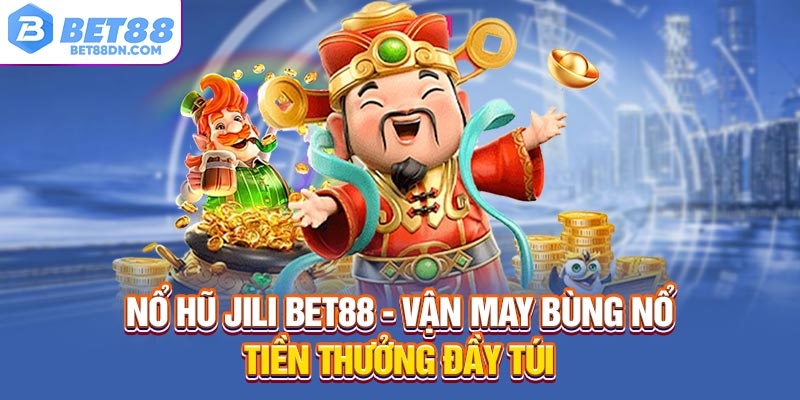 Nổ Hũ Jili