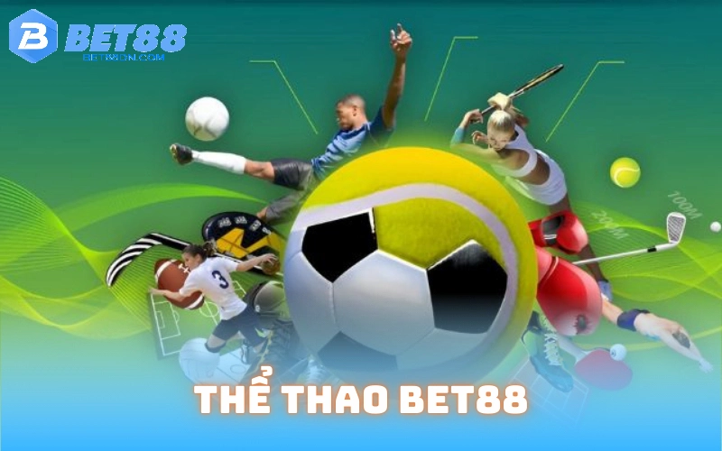 Top những sảnh cược thể thao nổi bật nhất tại Bet88